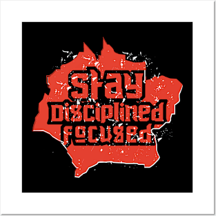 Stay Disciplined Focused Posters and Art